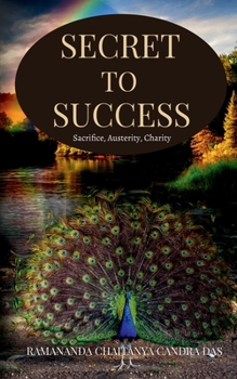 Paperback Secret to Success: Sacrifice, Austerity, Charity Book