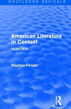 Hardcover American Literature in Context: 1620-1830 Book