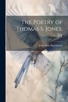 Paperback The Poetry of Thomas S. Jones, Jr Book