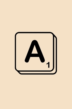 Paperback A: Scrabble Initial Monogram Letter A Notebook. A Personalized Gift for Scrabble Fans - Lined Journal Use for Score Keepi Book