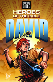 The Action Bible: David: Heroes of the Bible (Action Bible Series)
