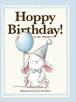 Hoppy Birthday!: A Happy Birthday Gift Book for Boys and Girls Ages 3-7