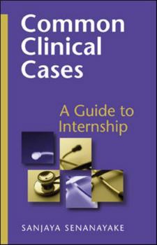 Paperback Common Clinical Cases: A Guide To Internships Book