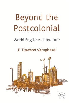 Paperback Beyond the Postcolonial: World Englishes Literature Book