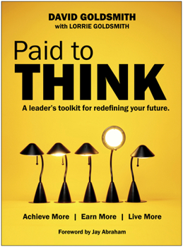 Hardcover Paid to Think: A Leader's Toolkit for Redefining Your Future Book