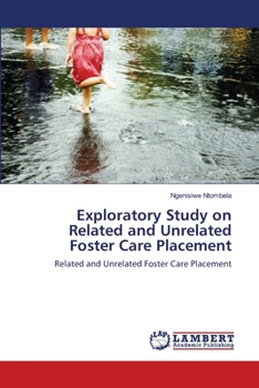 Paperback Exploratory Study on Related and Unrelated Foster Care Placement Book