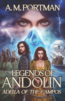 Legends of Andolin: Adella of the Campos - Book #1 of the Legends of Andolin