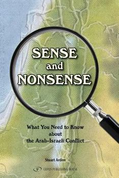 Paperback Sense and Nonsense: : What You Need to Know about the Arab-Israeli Conflict Book