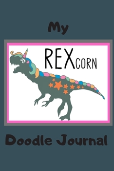 My REXcorn Doodle Journal : A Half Lined / Half Blank Diary Sketch Book Notepad for Unique Young Artists