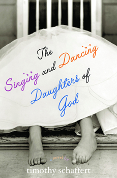 Paperback The Singing and Dancing Daughters of God Book