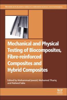 Paperback Mechanical and Physical Testing of Biocomposites, Fibre-Reinforced Composites and Hybrid Composites Book