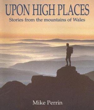 Paperback Upon High Places: Stories from the Mountains of Wales Book