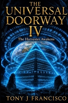 Paperback The Universal Doorway IV: The Harvester Awakens Book
