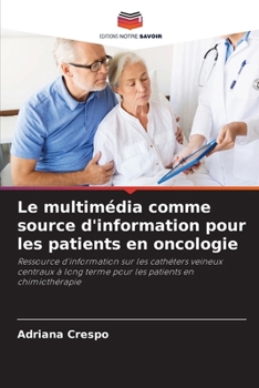 Paperback Le multimédia comme source d'information pour les patients en oncologie [French] Book