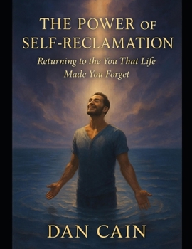 The Power of Self-Reclamation: Returning to the You That Life Made You Forget