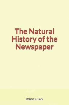 Paperback The Natural History of the Newspaper Book