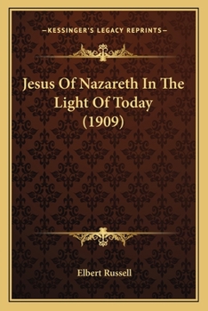 Paperback Jesus Of Nazareth In The Light Of Today (1909) Book