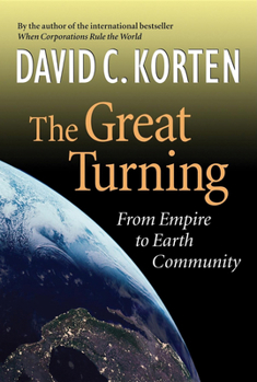 Paperback The Great Turning: From Empire to Earth Community Book