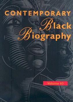 Contemporary Black Biography, Volume 63 - Book  of the Contemporary Black Biography