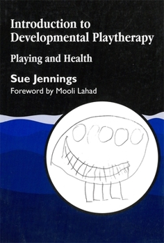 Paperback Introduction to Developmental Playtherapy: Playing and Health Book