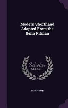 Hardcover Modern Shorthand Adapted From the Benn Pitman Book