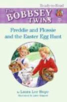 Freddie and Flossie and the Easter Egg Hunt (Bobbsey Twins)