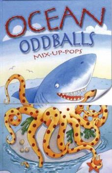 Hardcover Ocean Oddballs: Mix-Up-Pops (Mix-up Pop-up Books) Book
