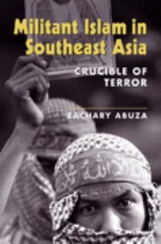 Hardcover Militant Islam in Southeast Asia: Crucible of Terror Book