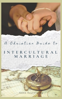 Paperback A Christian Guide to Intercultural Marriage Book
