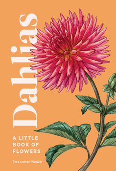 Hardcover Dahlias: A Little Book of Flowers Book