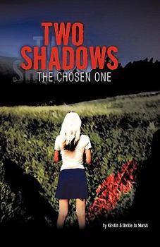 Paperback Two Shadows: The Chosen Onee Book