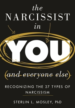 Hardcover Narcissist in You and Everyone Else: Recognizing the 27 Types of Narcissism Book