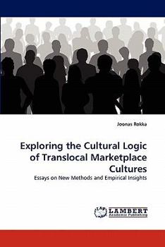 Paperback Exploring the Cultural Logic of Translocal Marketplace Cultures Book
