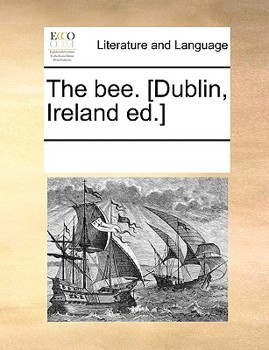 Paperback The Bee. [Dublin, Ireland Ed.] Book