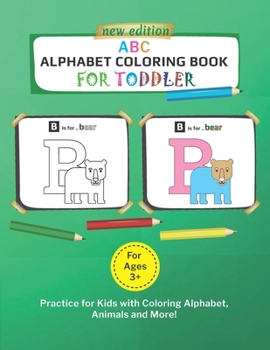 Paperback ABC Alphabet Coloring Book For Toddler: Practice for Kids with Coloring Alphabet, Animals and More!! High Quality Black-White Alphabet For kids, Toddl [Large Print] Book