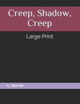 Creep, Shadow, Creep: Large Print