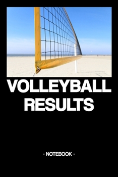 Paperback Volleyball Results: Notebook - Summer - Training - Team - Strategy - gift idea - gift - squared - 6 x 9 inch Book