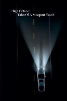 Paperback High Octane: Tales Of A Misspent Youth Book