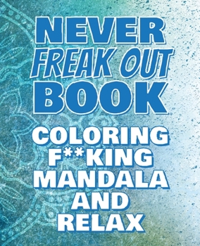 F**k Off - Coloring Mandala to Relax - Coloring Book for Adults: Press the Relax Button you have in your head - Colouring book for stressed adults or stressed kids