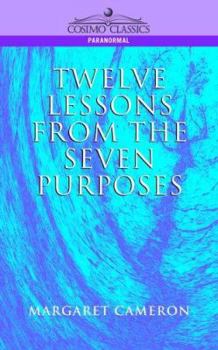 Paperback Twelve Lessons from the Seven Purposes Book