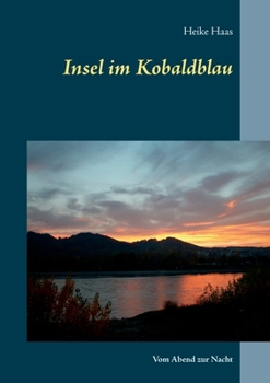 Paperback Insel im Kobaldblau: Vom Abend zur Nacht [German] Book