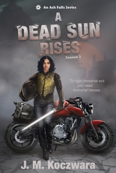 Paperback A Dead Sun Rises: An Ash Falls Series Book