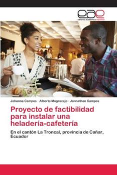 Paperback Proyecto de factibilidad para instalar una heladería-cafetería [Spanish] Book