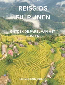 Paperback Reisgids Filipijnen: Ontdek de Parel van het Oosten [Dutch] Book