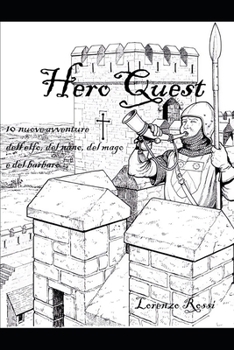 Paperback HeroQuest: 10 nuove avventure dell'elfo, del nano, del mago e del barbaro [Italian] Book
