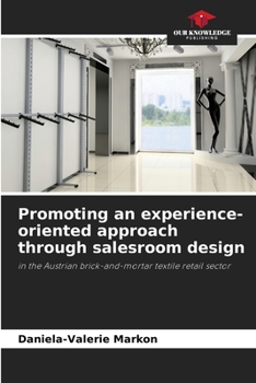 Paperback Promoting an experience-oriented approach through salesroom design Book