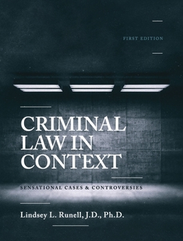 Hardcover Criminal Law in Context: Sensational Cases and Controversies Book