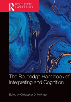 Paperback The Routledge Handbook of Interpreting and Cognition Book