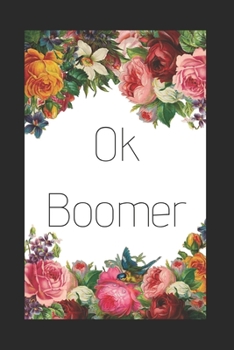 Paperback okay boomer: Notebook/Journal Book