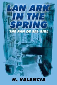 Paperback Lan Ark in the Spring: The pan de sal Girl Book